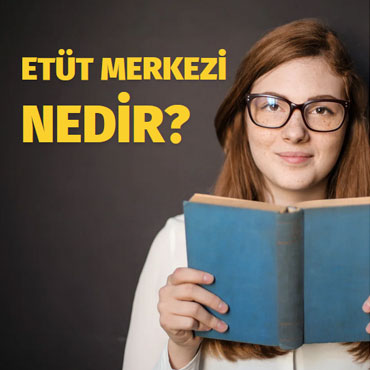 Etüt Merkezi Nedir?